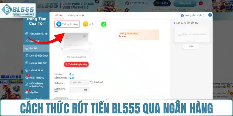 Cách thức rút tiền BL555 qua ngân hàng