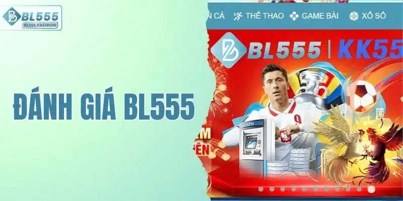 Review Chân Thực Chi Tiết Đánh Giá BL555 Từ Chuyên Gia