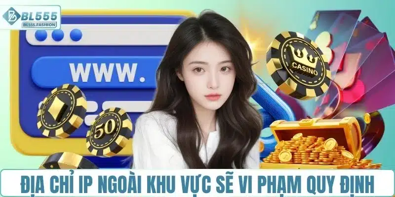 Địa chỉ IP ngoài khu vực sẽ vi phạm quy định
