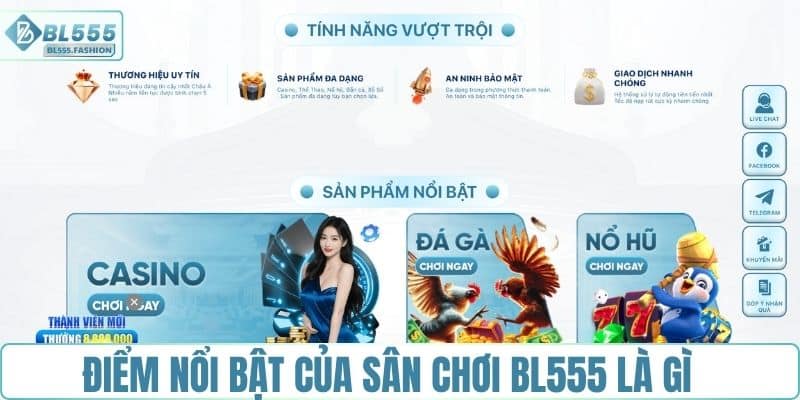 Điểm nổi bật của sân chơi BL555 là gì