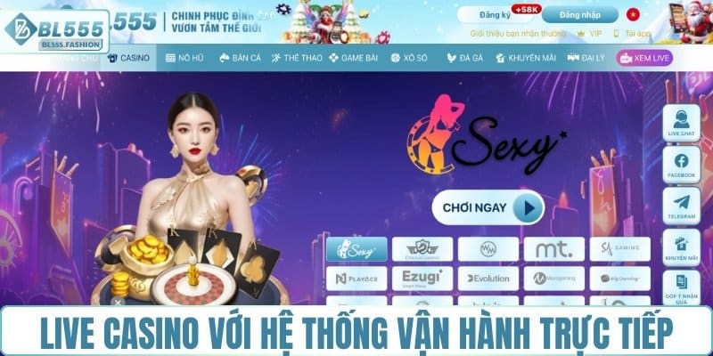 Live casino với hệ thống vận hành trực tiếp