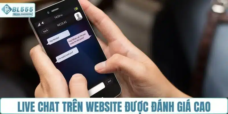 Live Chat trên website được đánh giá cao