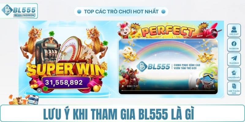 Lưu ý khi tham gia BL555 là gì