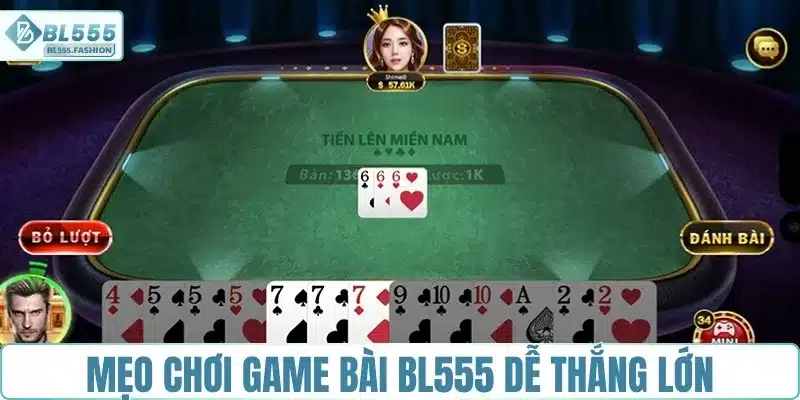 Mẹo chơi game bài BL555 dễ thắng lớn