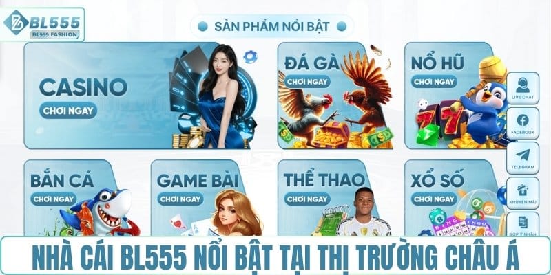 Nhà cái BL555 nổi bật tại thị trường châu Á