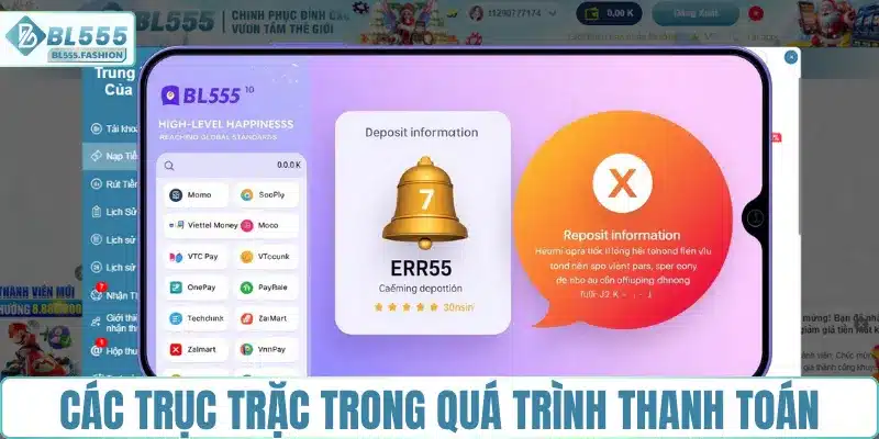 Tổng hợp các trục trặc trong quá trình thanh toán